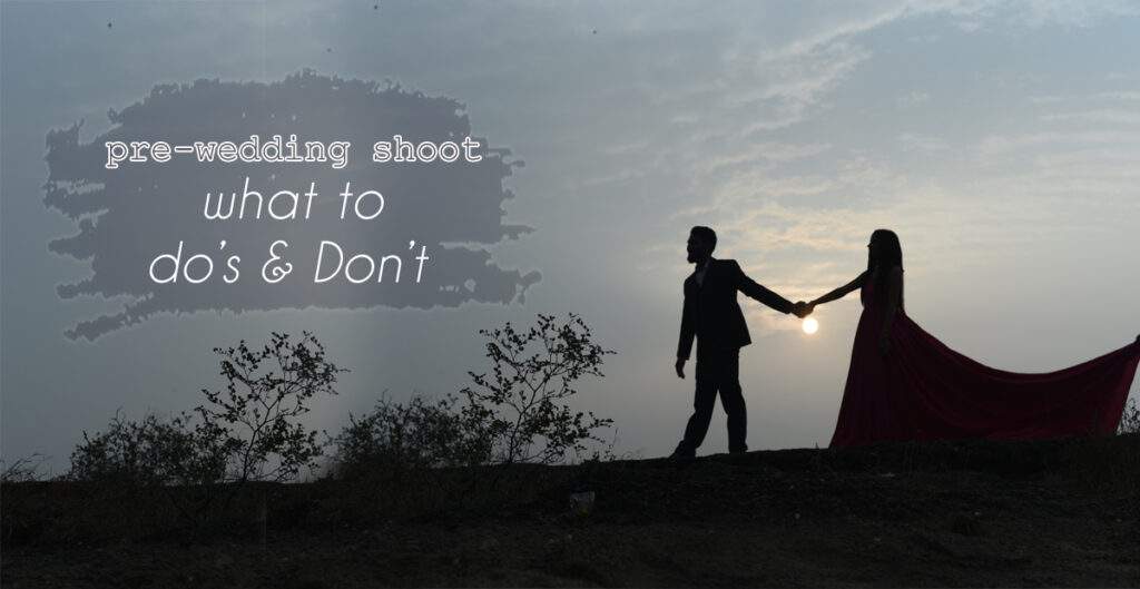 Pre Wedding Photography Mistakes to Avoid
