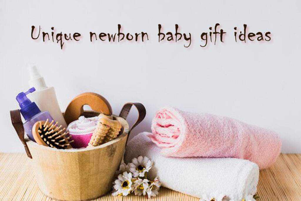 Unique newborn baby gift ideas